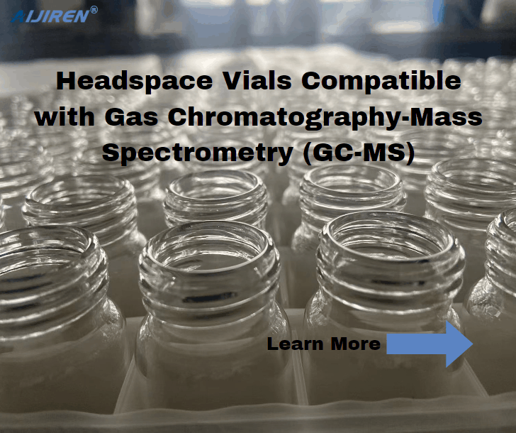 Headspace Vials Compatible with Gas Chromatography-Mass Spectrometry (GC-MS)