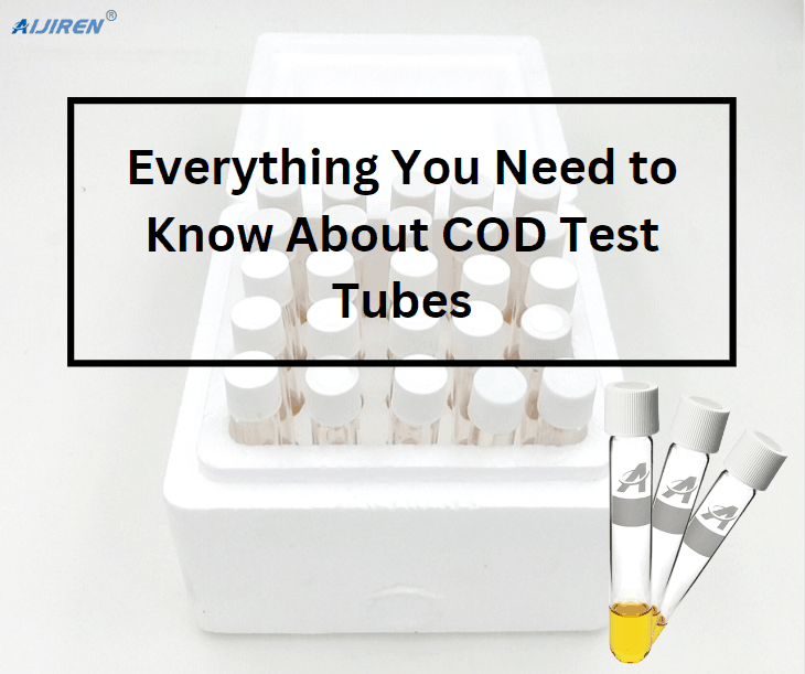 Everything You Need to Know About COD Test Tubes