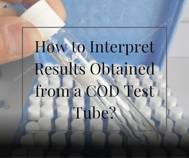 How to Interpret Results Obtained from a COD Test Tube?