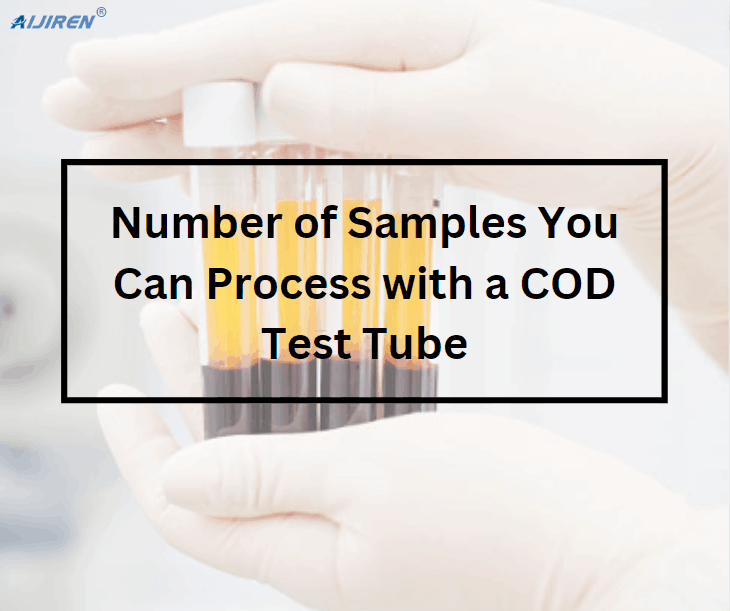 Number of Samples You Can Process with a COD Test Tube