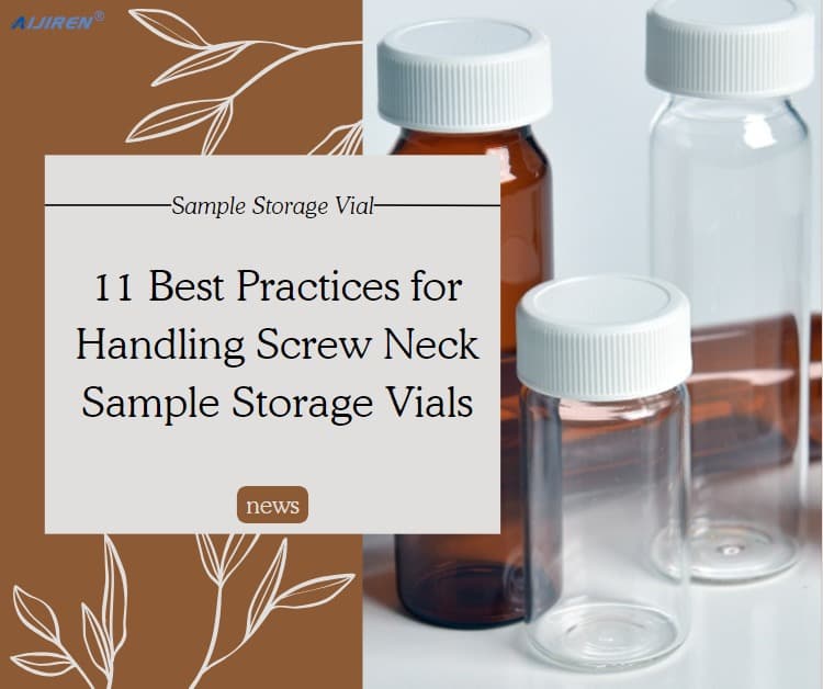 11 Best Practices for Handling Screw Neck EPA VOA TOC Sample Storage Vials