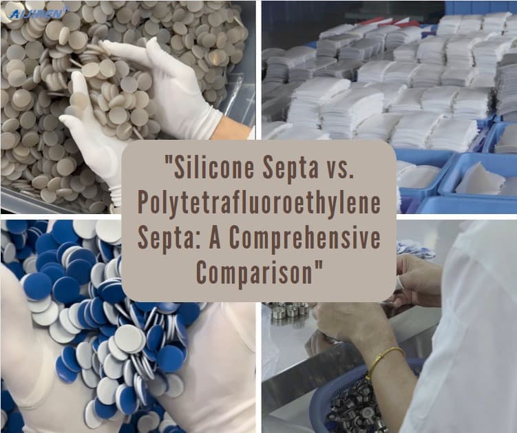 Silicone Septa vs. Polytetrafluoroethylene Septa: A Comprehensive Comparison