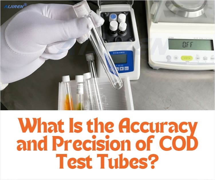 What Is the Accuracy and Precision of COD Test Tubes?