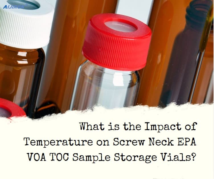 What is the Impact of Temperature on Screw Neck EPA VOA TOC Sample Storage Vials?