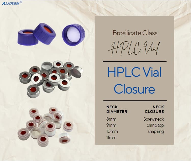 Which HPLC Vial Closure is Best for Your Analytical Needs?